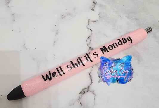 Well shit it's Monday