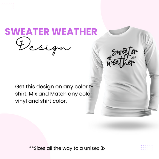 Sweater Weather Shirt