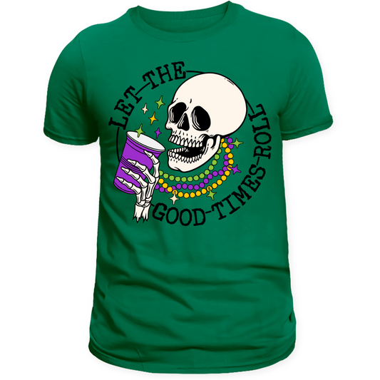 Let The Good Times Roll Skullie Shirt